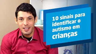 10 Sinais para identificar o AUTISMO em crianças