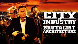 City Of Industry - Brutalist Architecture