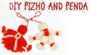 DIY MARTENITSA PIZHO AND PENDA