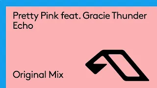 @prettypinkmusic feat. Gracie Thunder - Echo