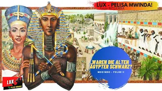 Waren die Alten Ägypter schwarz? - MOZINDO - Folge II