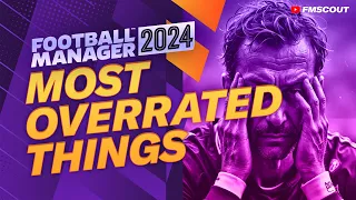 The MOST Overrated Things In Football Manager!
