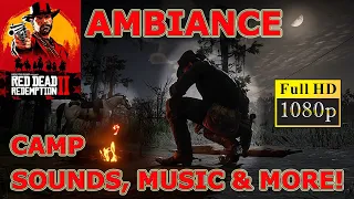 Cinematic RDR2 Gameplay Relaxing by Campfire! Ambiance Sounds, Music & Nature in Gorgeous 1920x1080!