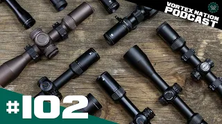 Ep. 102 | Riflescopes – Everything you ever wanted to know (Part 1)