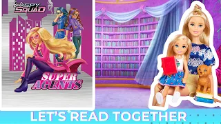 😎 Barbie Spy Squad, Super Agents (Read Aloud)
