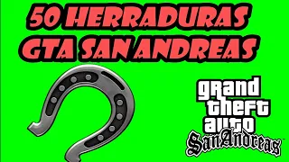 Donde encontrar todas las herraduras en GTA San Andreas ✔️