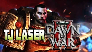 TJ LASER IN DAWN OF WAR 2 (#1)