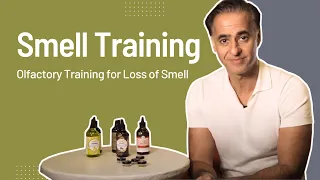 Smell Training (Olfactory Training) for Smell and Taste Loss