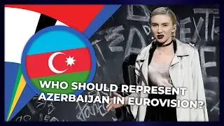 Who should represent Azerbaijan in Eurovision?