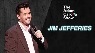 Jim Jeffries | Adam Carolla Show | 2/17/23