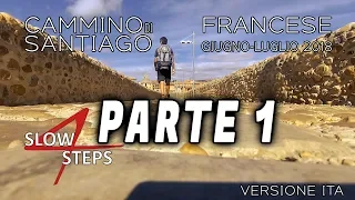 4 SLOW STEPS - CAMMINO DI SANTIAGO - PARTE 1 (versione ITA)