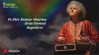 Pt Shiv Kumar Sharma | Santoor | Rageshree | Drut TeenTaal