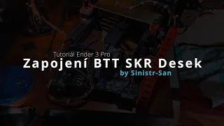 Tutoriál Ender 3 Pro -  Zapojení BTT SKR Desek