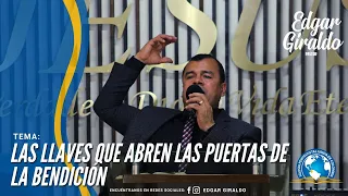 Pastor Edgar Giraldo -  Las Llaves Que Abren Las Puertas De La Bendición