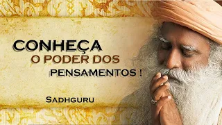 SADHGURU, Entenda o Impacto do Pensamento em Sua Vida , SADHGURU DUBLADO