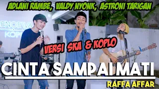 CINTA SAMPAI MATI  RAFFA AFFAR (LIVE NGAMEN) BY VALDY NYONK FT ZINIDIN ZIDAN