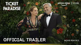 Ticket To Paradise - Official Trailer | George Clooney, Julia Roberts |Rent Now On Prime Video Store