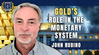 Collapse of the Dollar and the Return of Gold to the Monetary System: John Rubino