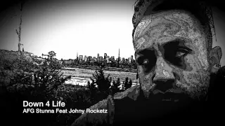 Down 4 Life   Feat Johny Rocketz