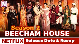 Beecham House Season 2 Release Date & Previous Recap - Release on Netflix