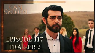 Kan Cicekleri (Flores De Sangre) Episode 117 Trailer 2 - English dubbing and subtitles