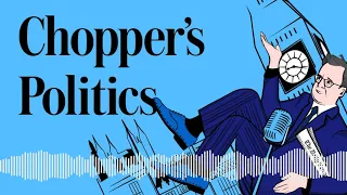 Chopper's Politics Podcast: Alastair Campbell on Sir Keir's first year and why he never ran as an MP
