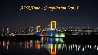 🎼AOR Time Compilation ♬ (Vol. 1)