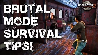 Uncharted 2 Among Thieves Brutal Guide - 6 Tips and Tricks to Help you Survive!