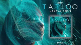 Loreen - Tattoo (Kokwak Hardstyle Remix)