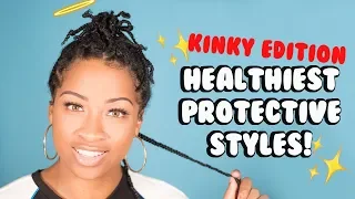 Find The Safest Protective Style's For Thin, Thick, Short or Long Natural Hair! 🔥