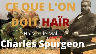 Prédication de Charles Spurgeon en Français CE QUE L'ON DOIT HAÏR