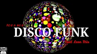 Old School 70s & 80s Disco Funk Mix # 102 - Dj Noel Leon