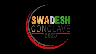 SWADESH CONCLAVE' 2023
