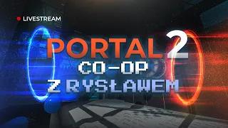 🎮 Ogrywamy PORTAL 2 Co-Op | #1 Enter the Rysław