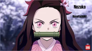 Nezuko Royalty AMV