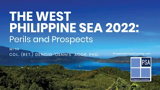 THE WEST PHILIPPINE SEA 2022: Perils and Prospects