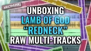 Lamb Of God "Redneck" raw multi-tracks [ UNBOXING ]