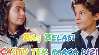 💌Baş Belası💌 ÇağTu tek parça dizi #çağtu #keşfetbeniöneçıkar