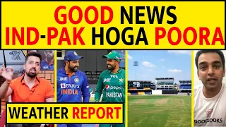 IND-PAK WEATHER REPORT FROM COLOMBO GOOD NEWS POORA HOGA INDIA - PAK MATCH | #asiacup2023 #indvspak