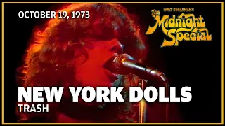 Trash - New York Dolls | The Midnight Special