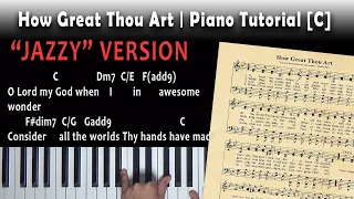 How Great Thou Art | "Jazzy" Piano [C]