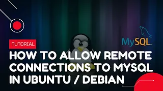 How to allow Remote Connections to MySQL in Ubuntu/Debian | VPS Tutorial