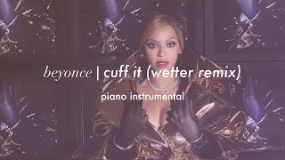 Beyonce - Cuff It (Wetter Remix) | Piano Instrumental (Karaoke & Lyrics)