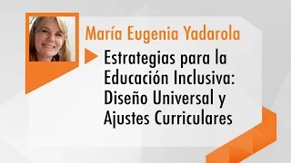 Estrategias para la Educación Inclusiva: Diseño Universal y Ajustes Curriculares