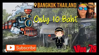 Bangkok train ride 10 Baht scenic countryside Vlog #79รถไฟจากกรุงเทพ จากสถานีวงเวียนใหญ่ถึงสมุทรสาคร