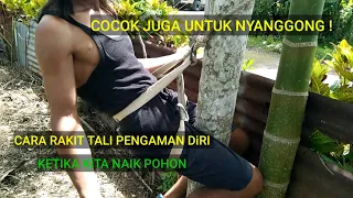 CARA MERAKIT TALI UNTUK PANJAT POHON