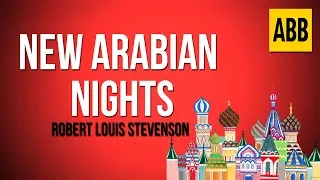 NEW ARABIAN NIGHTS: Robert Louis Stevenson - FULL AudioBook