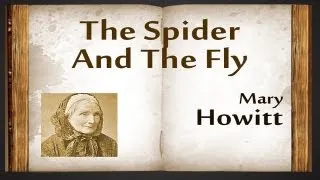 The Spider And The Fly by Mary Howitt - Poetry Reading