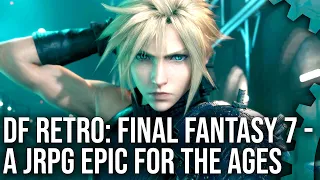 DF Retro: Final Fantasy 7 - A JPRG Epic Analysed Across The Generations!