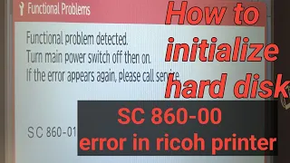 SC 860-00 error in ricoh printer / how to instalize hard disk in system / how to service code reset